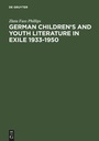 Bild: German Children's and Youth Literature in Exile 1933-1950 - De Gruyter Saur