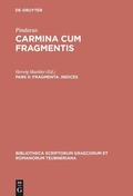 Cover: Pindarus: Carmina cum fragmentis / Fragmenta. Indices - De Gruyter