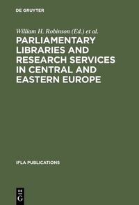 Abbildung von: Parliamentary Libraries and Research Services in Central and Eastern Europe - De Gruyter Saur