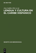 Cover: Lengua y cultura en el Caribe hisp&aacute;nico - De Gruyter