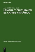 Cover: Lengua y cultura en el Caribe hisp&aacute;nico - De Gruyter