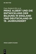 Cover: Prinz Albert und die Entwicklung der Bildung in England und Deutschland im 19. Jahrhundert - De Gruyter Saur