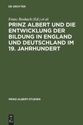 Cover: Prinz Albert und die Entwicklung der Bildung in England und Deutschland im 19. Jahrhundert - De Gruyter Saur