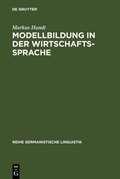 Cover: Modellbildung in der Wirtschaftssprache - De Gruyter