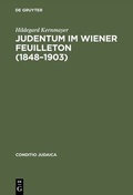Cover: Judentum im Wiener Feuilleton (1848--1903) - De Gruyter