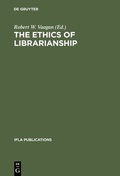 Cover: The Ethics of Librarianship - De Gruyter Saur