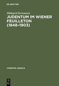 Cover: Judentum im Wiener Feuilleton (1848--1903) - De Gruyter