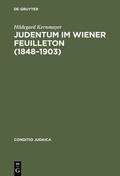 Cover: Judentum im Wiener Feuilleton (1848--1903) - De Gruyter