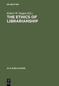 Cover: The Ethics of Librarianship - De Gruyter Saur