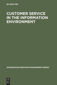 Enlarge image Cover: Customer Service in the Information Environment - De Gruyter Saur