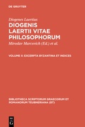 Cover: Diogenes Laertius: Diogenis Laertii Vitae philosophorum / Excerpta Byzantina et Indices - De Gruyter