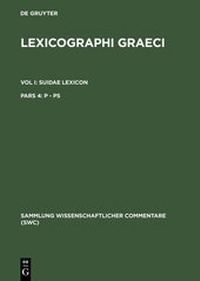 Abbildung von: Lexicographi Graeci. Suidae Lexicon / P - Ps - De Gruyter