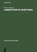 Cover: Unbestimmte Rhetorik - De Gruyter