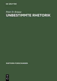 Abbildung von: Unbestimmte Rhetorik - De Gruyter