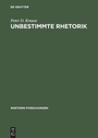 Cover: Unbestimmte Rhetorik - De Gruyter