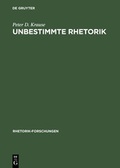 Cover: Unbestimmte Rhetorik - De Gruyter