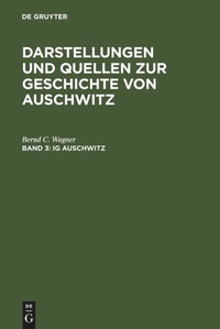 Enlarge image Cover: IG Auschwitz - De Gruyter Saur