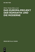 Cover: Das Europa-Projekt der Romantik und die Moderne - De Gruyter