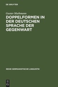 Cover: Doppelformen in der deutschen Sprache der Gegenwart - De Gruyter