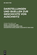 Cover: Standort- und Kommandanturbefehle des Konzentrationslagers Auschwitz 1940-1945 - De Gruyter Saur
