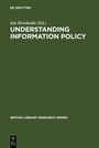 Cover: Understanding Information Policy - De Gruyter Saur