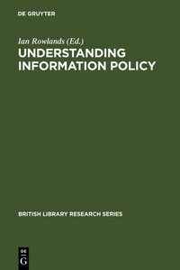 Abbildung von: Understanding Information Policy - De Gruyter Saur