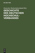Cover: Geschichte des Deutschen Hochschulverbandes - De Gruyter Saur