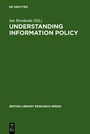 Cover: Understanding Information Policy - De Gruyter Saur