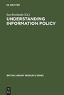 Cover: Understanding Information Policy - De Gruyter Saur