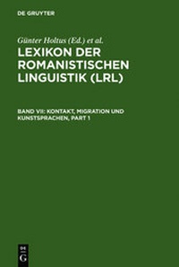 Bild vergrößern Bild: Lexikon der Romanistischen Linguistik (LRL) / Kontakt, Migration und Kunstsprachen - De Gruyter