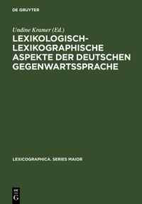 Abbildung von: Lexikologisch-lexikographische Aspekte der deutschen Gegenwartssprache - De Gruyter