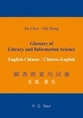 Cover: Glossary of Library and Information Science: English - Chinese, Chinese - English - De Gruyter