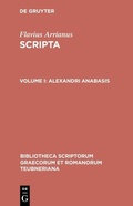 Cover: Flavius Arrianus: Scripta / Alexandri anabasis - De Gruyter