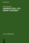Cover: Warum soll ich denn tanzen? - De Gruyter