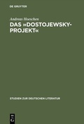 Cover: Das &raquo;Dostojewsky-Projekt&laquo; - De Gruyter
