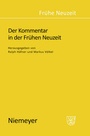 Cover: Der Kommentar in der Fr&uuml;hen Neuzeit - De Gruyter