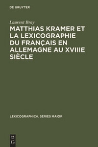 Abbildung von: Matthias Kramer et la lexicographie du français en Allemagne au XVIIIe siècle - De Gruyter