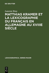 Abbildung von: Matthias Kramer et la lexicographie du français en Allemagne au XVIIIe siècle - De Gruyter