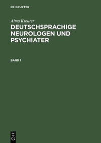 Bild: Deutschsprachige Neurologen und Psychiater - De Gruyter Saur