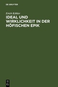 Cover: Ideal und Wirklichkeit in der h&ouml;fischen Epik - De Gruyter