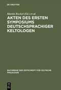 Cover: Akten des ersten Symposiums deutschsprachiger Keltologen - De Gruyter