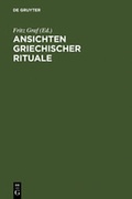 Cover: Ansichten griechischer Rituale - De Gruyter