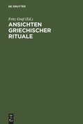 Cover: Ansichten griechischer Rituale - De Gruyter