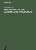 Cover: Einleitung in die lateinische Philologie - De Gruyter
