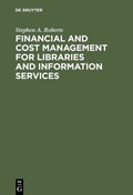 Cover: Financial and Cost Management for Libraries and Information Services - De Gruyter Saur