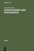 Cover: Avantgarde und Faschismus - De Gruyter