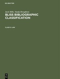 Cover: Jack Mills; Vanda Broughton: Bliss Bibliographic Classification / Law - De Gruyter