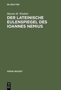 Abbildung von: Der lateinische Eulenspiegel des Ioannes Nemius - De Gruyter