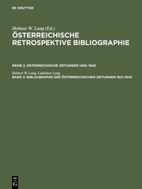 Abbildung von: Bibliographie der österreichischen Zeitungen 1621-1945 - De Gruyter Saur