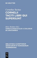 Cover: Cornelius Tacitus: Cornelii Taciti libri qui supersunt / Dialogus de oratoribus - De Gruyter